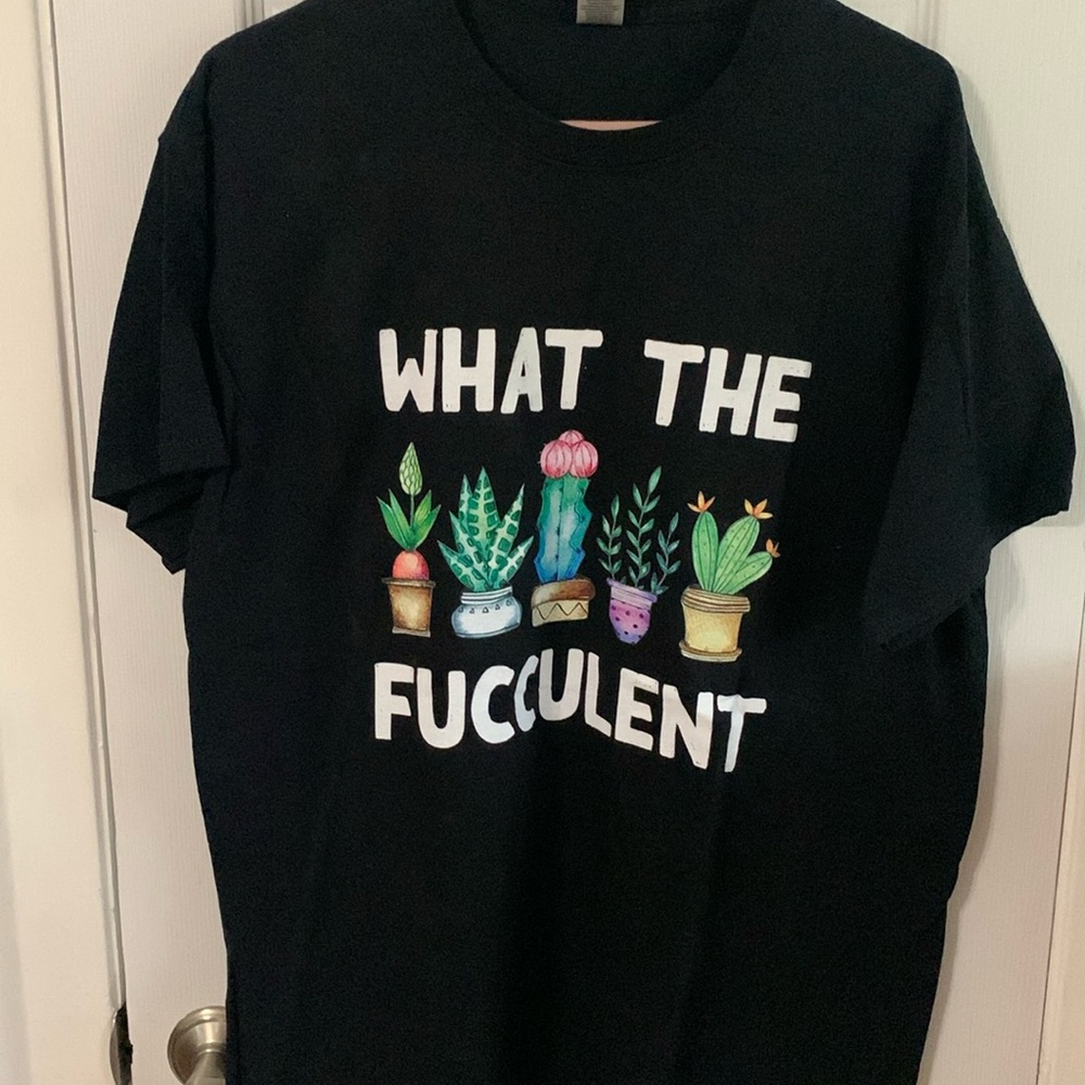 What the Fucculent shirt